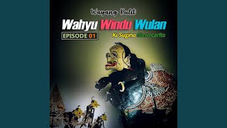Wahyu Windu Wulan EPS01, Pt. 4