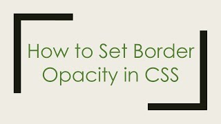 How to Set Border Opacity in CSS