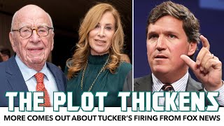 More Comes Out About Tucker’s Firing From Fox News, Including A Connection To Murdock&#39;s Ex-Fiancée