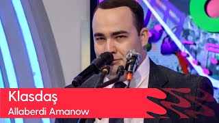 Allaberdi Amanow - Klasdash | 2023