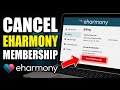 How to Cancel Your eHarmony Membership - Full Guide