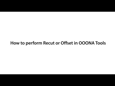How to perform recut or offset in OOONA Tools