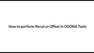 How to perform recut or offset in OOONA Tools