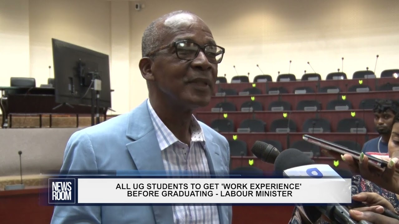 ALL UG STUDENTS TO GET ‘WORK EXPERIENCE’ BEFORE GRADUATING   LABOUR MINISTER
