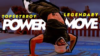 TOP SET BBOY POWERMOVE ◇ LEGENDARY