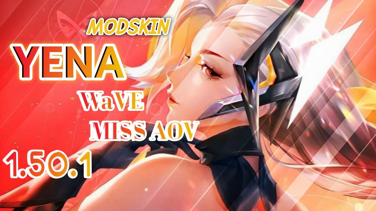 Rov :Mod Skin Yena WaVe Miss AoV Full 1.50.1 มอกสกิน นีน่า เวป เอฟเฟกต์ครบ มีท่าวาป ร้องเพลง ไอคอนปก