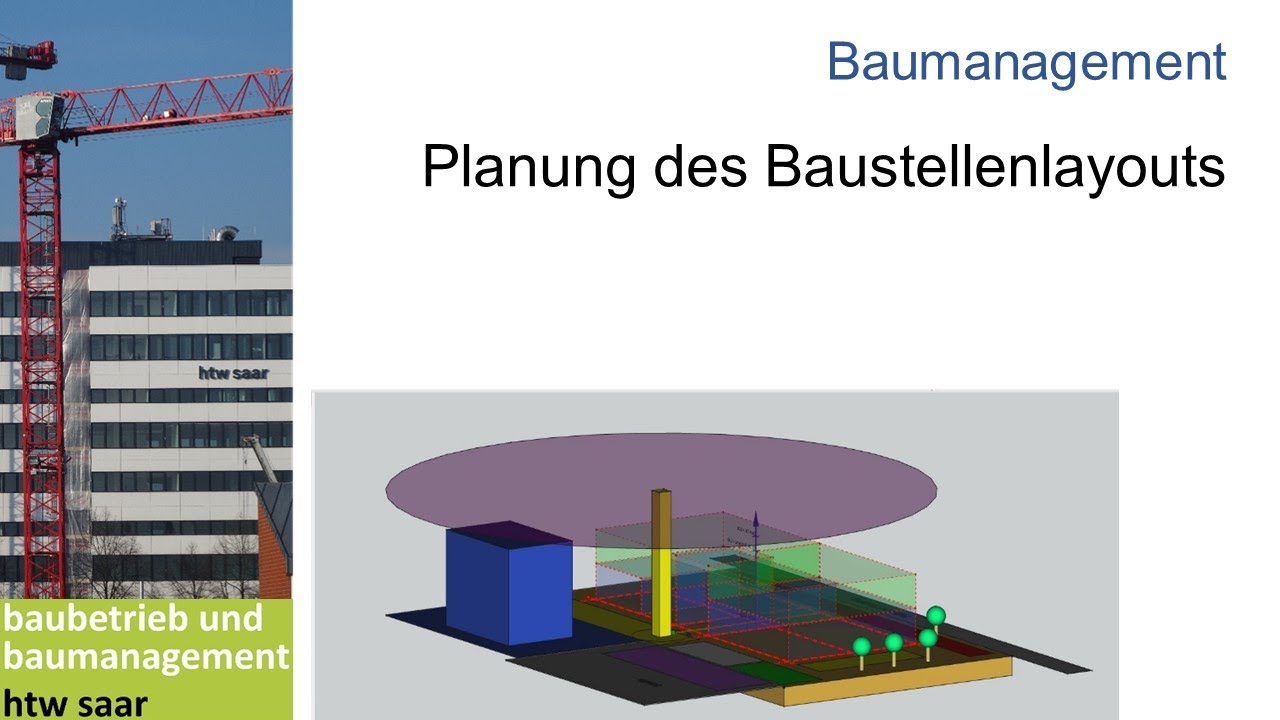 New Planung des Baustellenlayouts während der Entwurfsphase - Baubetrieb | Baumanagement - htw saar