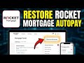How to restore loan payments with Rocket Mortgage autopay - Quick Tutorial