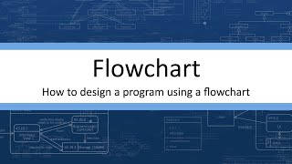 Flowchart - Designing an Algorithm