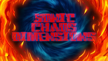 Sonic Chaos Dimensions New Intro