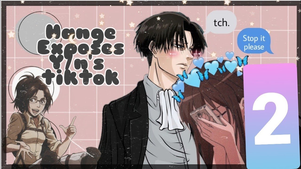 ||Hange exposes Y/n's tiktok||Part 2|| Levi x Y/n||
