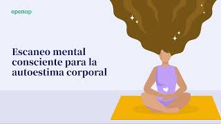 Escaneo mental consciente para la autoestima corporal