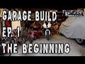 Garage Build Ep. 1 - The Beginning Garage Build Ep. 1 - The Beginning