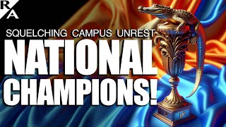 Squelching Campus Unrest National Champions!