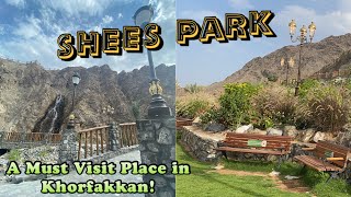 SHEES PARK || Best Places To Visit In Dubai for FREE! || Great for Family Getaway