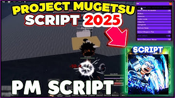 Project Mugetsu Script / Hack | PM Script | Auto Farm, Auto Meditation, Kill Aura, Auto Loot *2025*