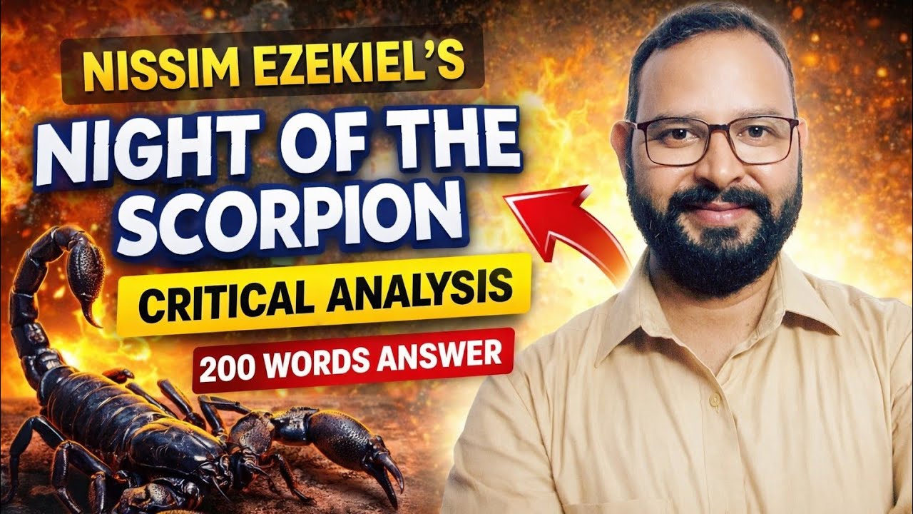 Nissim Ezekiel’s NIGHT OF THE SCORPION | Critical Analysis | LT Grade 2026 | आसान भाषा में समझें 🔥