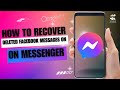 How to Recover Deleted Facebook Messages on Messenger