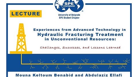 Hydraulic Fracturing || Mouna Keltoum Benabid and Abdulaziz Ellafi || Belgrade SPE
