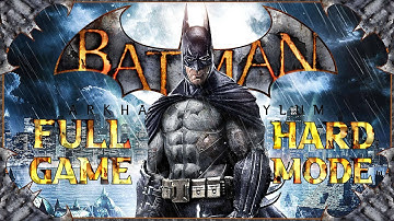 BATMAN ARKHAM ASYLUM Gameplay Walkthrough FULL GAME (HARD MODE) PC No Commentary