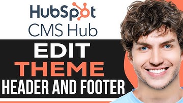 How to Edit a Theme Header and Footer In HubSpot