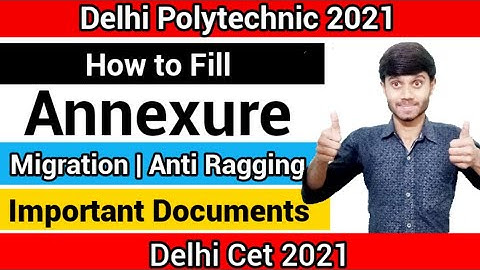 Delhi Polytechnic 2021 : Document Required | How to Fill Annexure | Medical Certificate, Ragging Etc