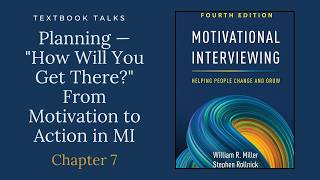 Information Ch. 7: Planning — How Will You Get There From Motivation to Action in MI News