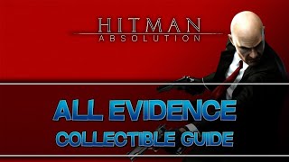 Hitman: Absolution | All Evidence Collectible Guide