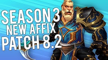 NEW PATCH 8.2 SEASON 3 AFFIX  - WoW: Battle For Azeroth