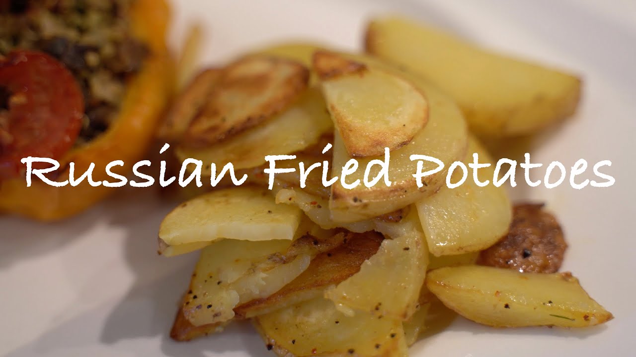 Russian Style Fried Potatoes Recipe - YouTube
