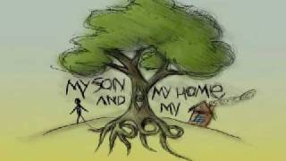 Video thumbnail of "My Son, my Home and my Tree - Моя Часть"