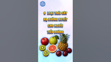 6 LOẠI TRÁI CÂY HẠ ĐƯỜNG HUYẾT CHO NGƯỜI TIỂU ĐƯỜNG #tiểuđường #kiểmsoátđườnghuyết