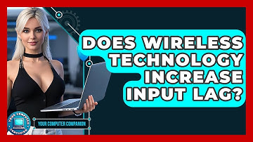 Does Wireless Technology Increase Input Lag? - Your Computer Companion