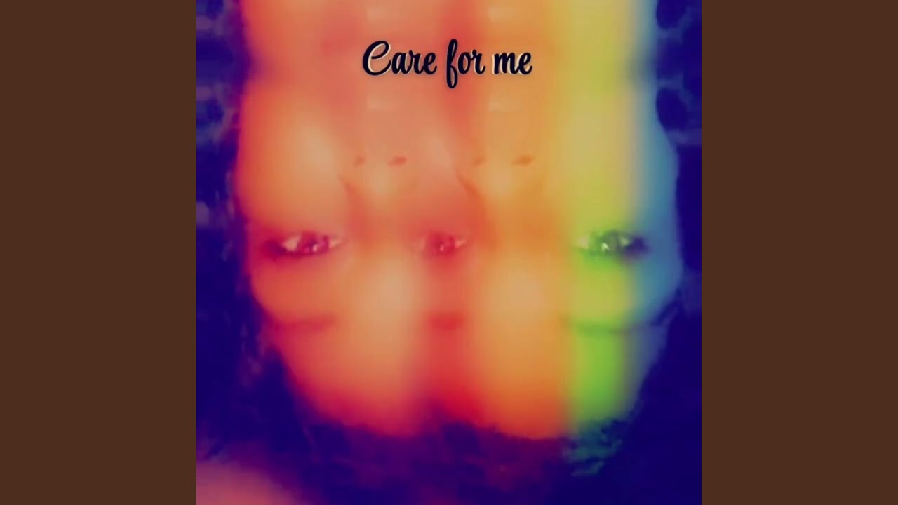 Care for me