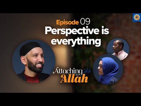 Ep. 9: How Can I Be Content With What I Have?  | Attaching to Allah