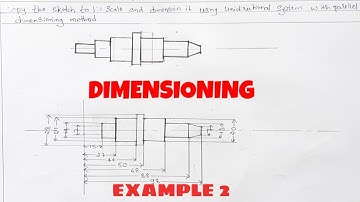 DIMENSIONING - EXAMPLE 2 |UNIDIRECTIONAL SYSTEM WITH PARELLEL DIMENSIONING| LEARN AND DRAW |