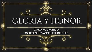 Gloria y Honor - Coro Polifonico