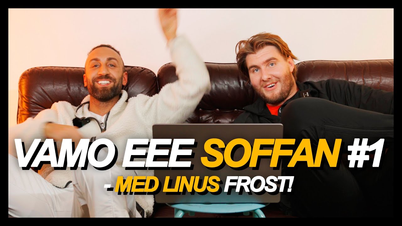 PREMIÄR: Vamo eee soffan #1 - Gött snack & matchanalys med Linus Frost