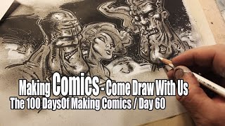 Day 60 / Making Comics - Come Draw With Us!