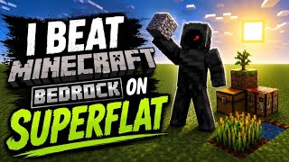 I Beat Minecraft Bedrock on SUPERFLAT