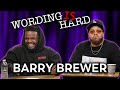Barry Brewer Vs Tahir Moore - WORDING IS HARD!