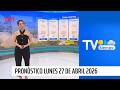 Pronóstico del tiempo: Lunes 27 de abril 2026 | TV Tiempo
