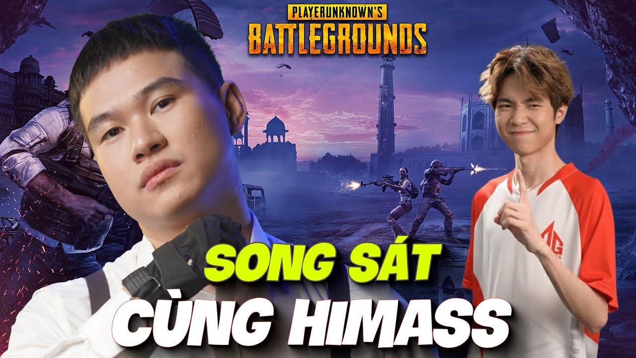 (PHA KẸP TUYỂN THỦ #4) SONG SÁT CÙNG HIMASS