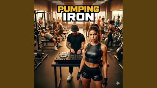 Pumping Iron (Remix)