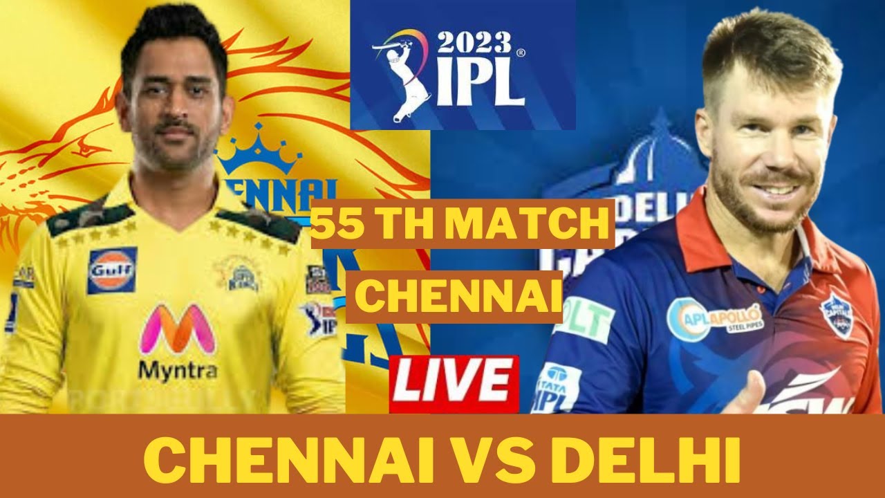 CHENNAI SUPER KINGS VS DELHI CAPITALS IPL T20 LIVE SCORE COMMENTRY