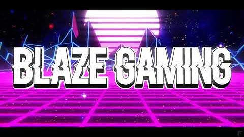 Official Blaze Gaming Intro!