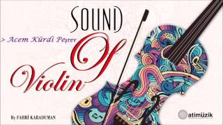 Sound Of Violin - Acem Kürdi Peşrev Resimi