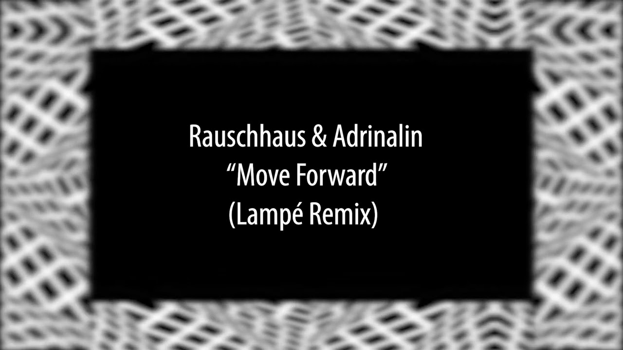 Ver Rauschhaus & Adrinalin - Move forward (Lampé Remix)[Alula Tunes] no YouTube