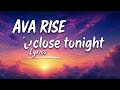 AVA RISE - Closer tonight (Official Music Lyrics)