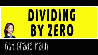 Why Can't You Divide by Zero | 6th Grade Math